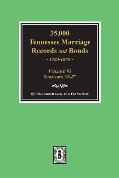 35,000 Tennessee Marriage Records and Bonds 1783-1870, 