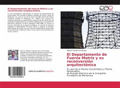 El Departamento de Fuerza Motriz y su reconversión arquitectónica - Casillas Hernández, Alberto