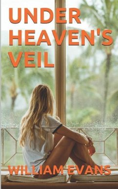 Under Heaven's Veil - Evans, William