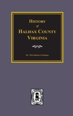 History of Halifax County, Virginia - Carrington, Wirt J