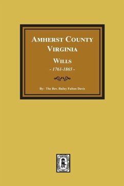 Amherst County, Virginia Wills, 1761-1865 - Davis, Bailey Fulton