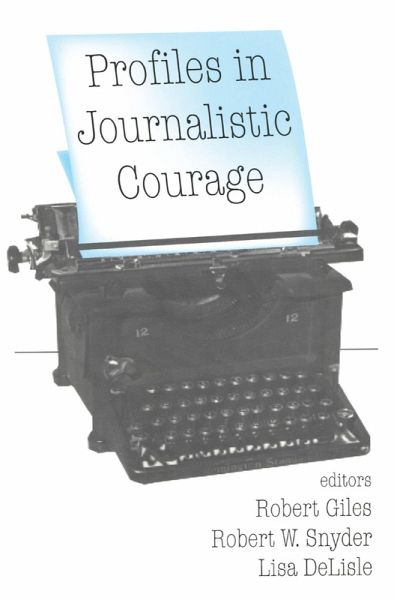 Profiles in Journalistic Courage (eBook, PDF) Profiles in Journalistic Courage (eBook, PDF)