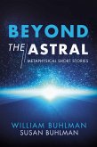 Beyond the Astral (eBook, ePUB)
