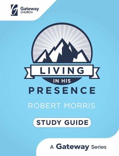 Living in His Presence Study Guide (eBook, ePUB) - Morris, Robert