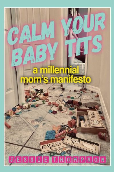 Calm Your Baby Tits (eBook, ePUB)