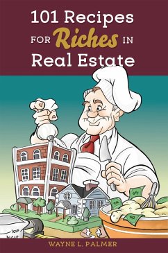 101 Recipes for Riches in Real Estate (eBook, ePUB) - Palmer, Wayne L.
