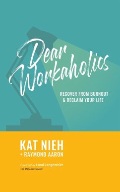 Dear Workaholics (eBook, ePUB) - Nieh, Kat; Aaron, Raymond