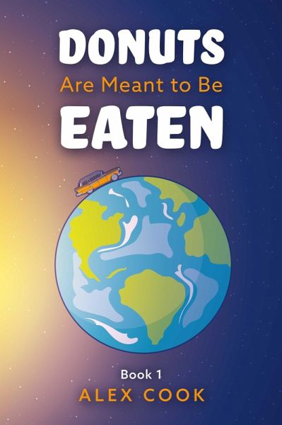 Donuts Are Meant to Be Eaten (eBook, ePUB) Donuts Are Meant to Be Eaten (eBook, ePUB)