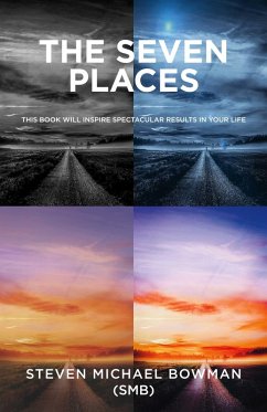 The Seven Places (eBook, ePUB) - (Smb), Steven Michael Bowman