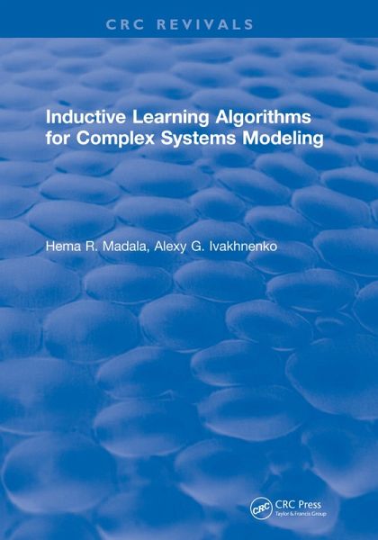 Inductive Learning Algorithms for Complex Systems Modeling (eBook, ePUB) Inductive Learning Algorithms for Complex Systems Modeling (eBook, ePUB)