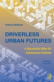 Driverless Urban Futures (eBook, ePUB)