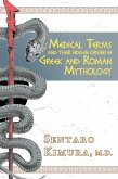 Medical Terms and Their Hidden Origins in Greek and Roman Mythology (eBook, ePUB)