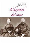 L'hôpital du coeur (eBook, ePUB)