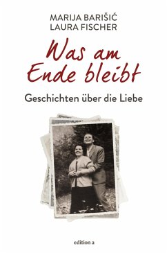 Was am Ende bleibt (eBook, ePUB) - Barisic, Marija; Fischer, Laura