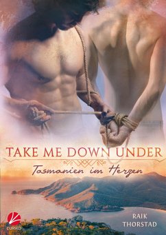 Take me down under: Tasmanien im Herzen (eBook, ePUB) - Thorstad, Raik