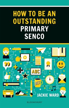 How to be an Outstanding Primary SENCO (eBook, ePUB) - Ward, Jackie
