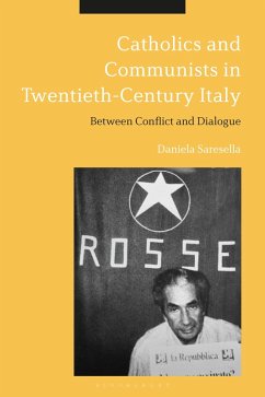 Catholics and Communists in Twentieth-Century Italy (eBook, PDF) - Saresella, Daniela
