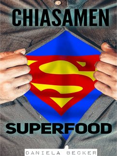 Superfood Chiasamen (eBook, ePUB)