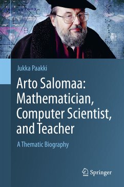 Arto Salomaa: Mathematician, Computer Scientist, and Teacher (eBook, PDF) - Paakki, Jukka