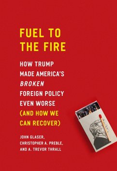 Fuel to the Fire (eBook, ePUB) - Glaser, John; Preble, Christopher A.; Thrall, A. Trevor