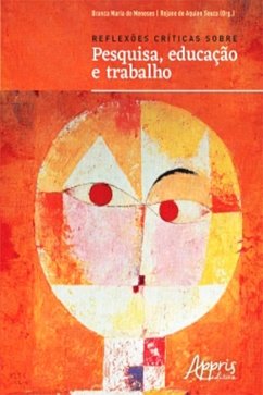 Reflexões Críticas sobre Pesquisa, Educação e Trabalho (eBook, ePUB) - de Meneses, Branca Maria; de Souza, Rejane Aquino