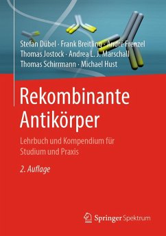 Rekombinante Antikörper (eBook, PDF) - Dübel, Stefan; Breitling, Frank; Frenzel, André; Jostock, Thomas; Marschall, Andrea L. J.; Schirrmann, Thomas; Hust, Michael