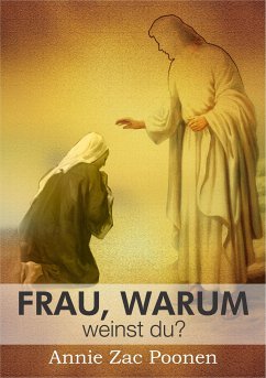 Frau, warum weinst du? (eBook, ePUB) - Poonen, Dr. Annie Zac