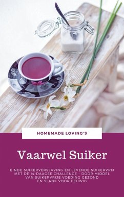 Vaarwel Suiker (eBook, ePUB) - Loving'S, Homemade