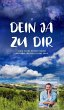 Dein Ja zu dir (eBook, ePUB) - Bild 1