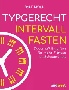 Typgerecht Intervallfasten (eBook, ePUB) - Moll, Ralf