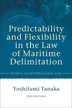 Predictability and Flexibility in the Law of Maritime Delimitation (eBook, PDF) - Tanaka, Yoshifumi