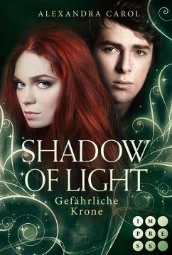 Gefährliche Krone / Shadow of Light Bd.3 (eBook, ePUB) - Carol, Alexandra