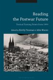 Reading the Postwar Future (eBook, ePUB) Reading the Postwar Future (eBook, ePUB)