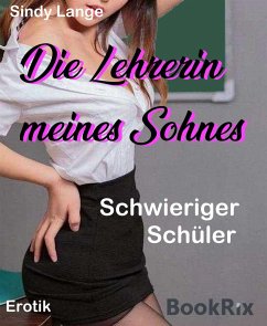 Die Lehrerin meines Sohnes (eBook, ePUB) - Lange, Sindy