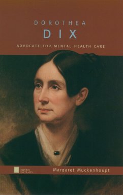 Dorothea Dix (eBook, PDF) - Muckenhoupt, Margaret