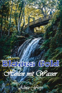 Cover Blaus Gold - Heilen mit Wasser (eBook, ePUB)