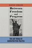 Between Freedom and Progress (eBook, ePUB)