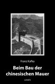 Beim Bau der chinesischen Mauer (eBook, ePUB)