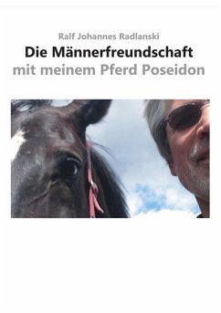 Cover Die Männerfreundschaft mit meinem Pferd Poseidon (eBook, ePUB)