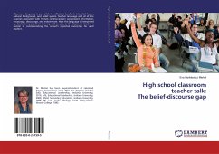 High school classroom teacher talk: The belief-discourse gap