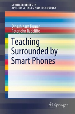 Teaching Surrounded by Smart Phones - Kumar, Dinesh Kant;Radcliffe, Peterjohn