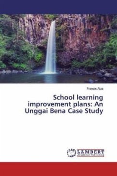 School learning improvement plans: An Unggai Bena Case Study