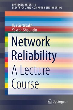 Network Reliability - Gertsbakh, Ilya;Shpungin, Yoseph