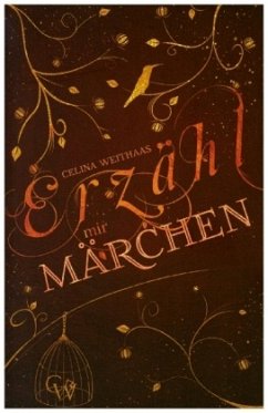 Erzähl mir Märchen - Weithaas, Celina