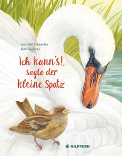 Ich kann's, sagte der kleine Spatz - Schneider, Antonie