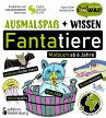 Ausmalspaß + Wissen: Fantatiere -... - Bild 1