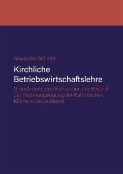 Kirchliche Betriebswirtschaftslehre - Schmitt, Alexander