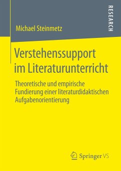 Verstehenssupport im Literaturunterricht - Steinmetz, Michael