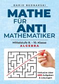 Mathe für Antimathematiker - Algebra