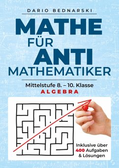 Mathe für Antimathematiker - Algebra - Bednarski, Dario
